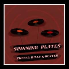 Spinning Plates - CheffaMC (Ft. BillyTAS & Geater)