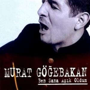 Ah Ömrüm - Murat Göğebakan