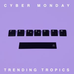 Cyber Monday - Trending Tropics (Ft. Vetusta Morla)