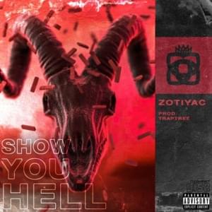 SHOW YOU HELL - Zotiyac