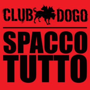 Spacco Tutto - Club Dogo