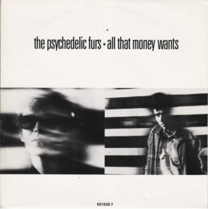 All That Money Wants - The Psychedelic Furs