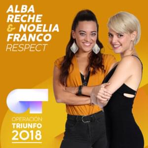 Respect - Operación Triunfo 2018 (Ft. Alba Reche & Noelia Franco)