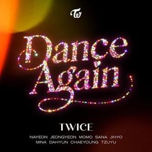 TWICE - Dance Again (Magyar Fordítás) - Lyrxo magyar fordítások