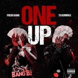 One Up - TG Kommas (Ft. Fredo Bang)