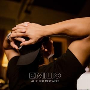 Alle Zeit der Welt - Emilio