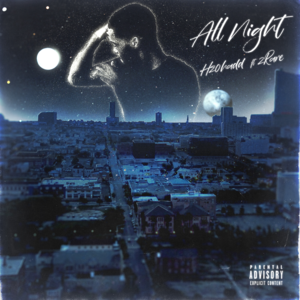 All Night - H20 Hadd (Ft. 2Rare)