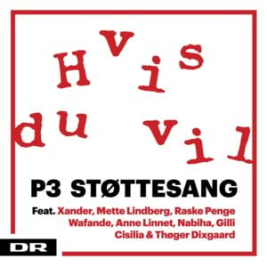 Hvis Du Vil - DR P3 (Ft. Anne Linnet, Cisilia, Gilli, Mette Lindberg, Nabiha, Raske Penge, Thøger Dixgaard, Wafande & Xander Linnet)