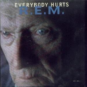 Everybody Hurts - R.E.M.