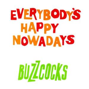 Everybody’s Happy Nowadays - Buzzcocks