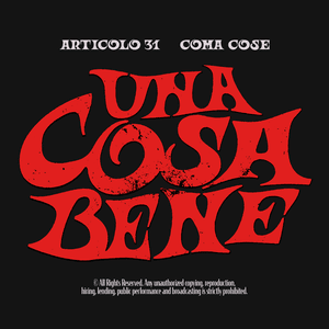 UNA COSA BENE - Articolo 31 (Ft. Coma_Cose)