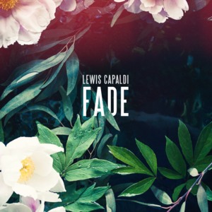 Fade - Lewis Capaldi