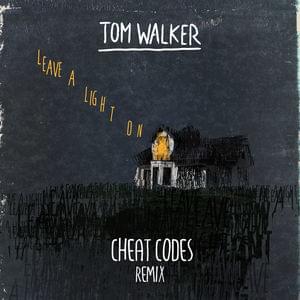 Leave a Light On (Cheat Codes Remix) - Tom Walker