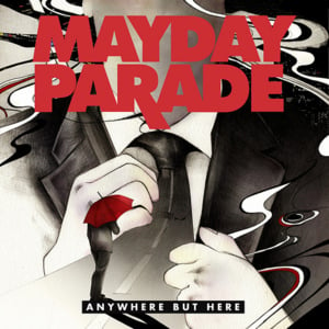 Anywhere but Here - Mayday Parade