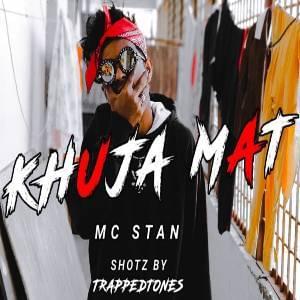 Khuja Mat - MC Stan