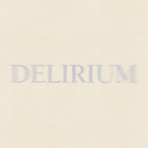 DELIRIUM - Elley Duhé