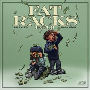 Fat Racks Pt. 2 - Luh Tyler & BabyTron