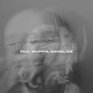 Invisible - FILV, Muffin & Manelizz