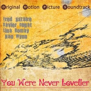 You Were Never Lovelier - Fred Astaire