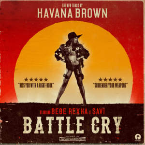 Battle Cry - Havana Brown (Ft. Bebe Rexha)