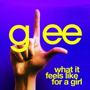 What It Feels Like for a Girl - Glee Cast