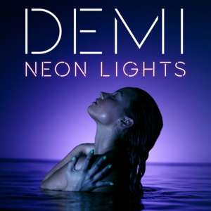 Demi Lovato - Neon Lights (Bản dịch tiếng Việt) - Lyrxo Bản dịch tiếng Việt