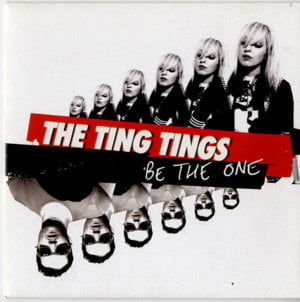 Be the One - The Ting Tings