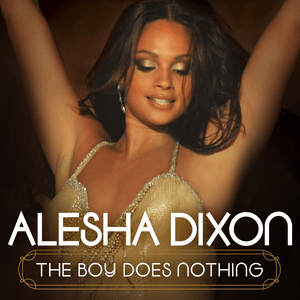 The Boy Does Nothing - Alesha Dixon