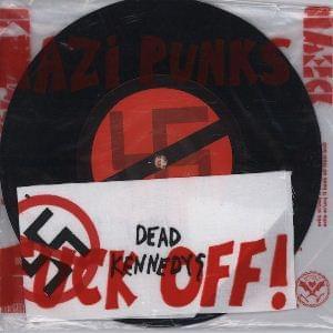 Nazi Punks Fuck Off! - Dead Kennedys