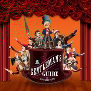 Better With a Man - A Gentleman's Guide to Love and Murder Company (Ft. Bryce Pinkham & Jefferson Mays)