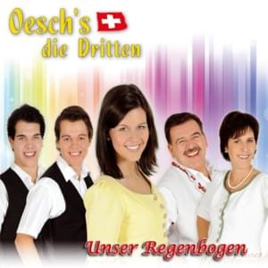 Regenbogen - Oesch's die Dritten