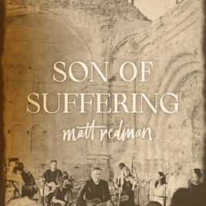 Son of Suffering (Live) - Matt Redman