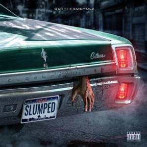 SLUMPED - Gotti Mirano (Ft. SosMula)