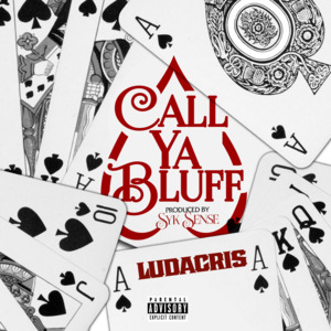 Call Ya Bluff - Ludacris