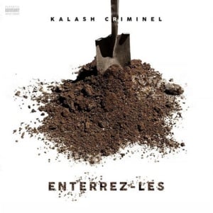 Enterrez-les - Kalash Criminel