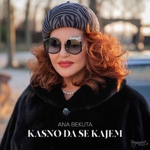 Kasno da se kajem - Ana Bekuta