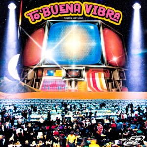 TO’ BUENA VIBRA - Funzo & Baby Loud
