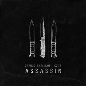 Assassin - Zarrus (Ft. Czar & Kalibah)