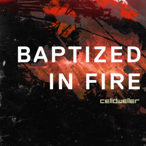 Baptized in Fire - Celldweller