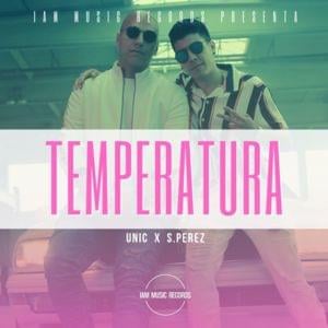 Temperatura - Unic (Ft. S.Perez)