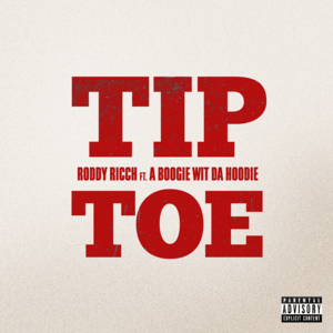 Tip Toe - Roddy Ricch (Ft. A Boogie wit da Hoodie)