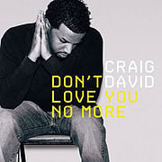 Don’t Love You No More (I’m Sorry) - Craig David