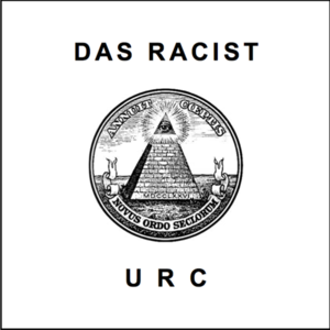 I’m Up On That - Das Racist (Ft. Homeboy Sandman)