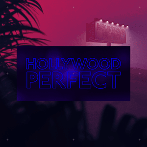 Hollywood Perfect - Unknown Brain (Ft. NotEvenTanner)