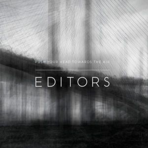 Push Your Head Towards the Air - Editors