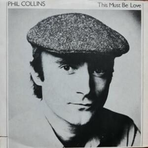 This Must Be Love - Phil Collins