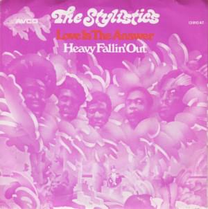 Heavy Fallin’ Out - The Stylistics