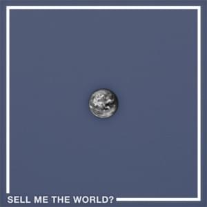 Sell Me The World? - Monster Florence (Ft. Dame)