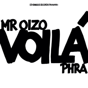 Hots In Her - Mr. Oizo & Phra