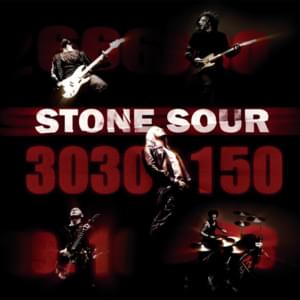 30/30-150 - Stone Sour